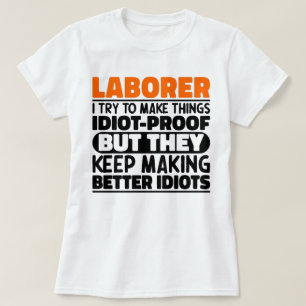 Camiseta Laborer, Tento Fazer As Coisas Engraçadas Laborer