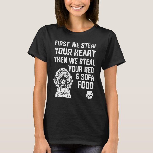 Camiseta Labradoodl dog Steal Your Heart Steal Your Bed and (Frente)