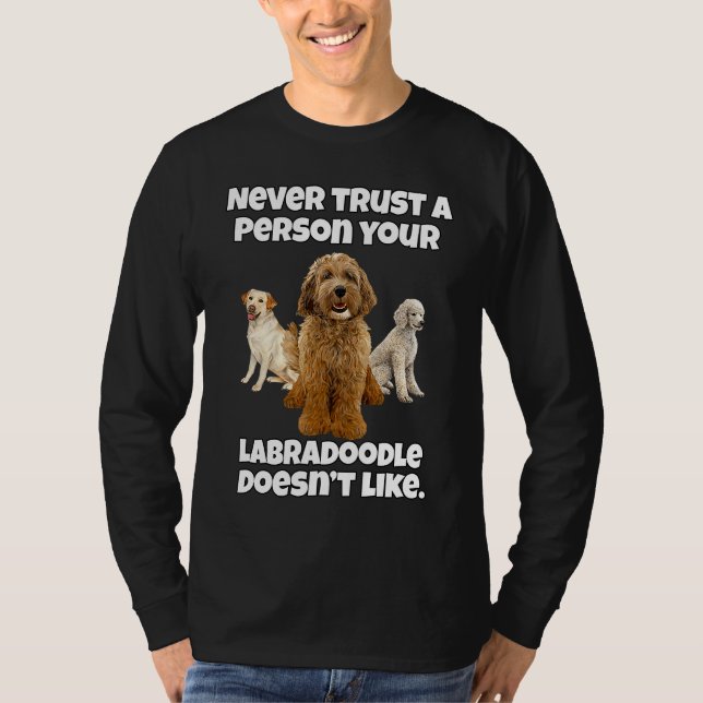 Camiseta Labradoodle Dog Owner Never Trust A Person Your La (Frente)