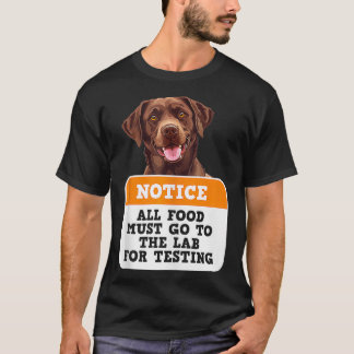 Camiseta Labrador Cães Toda COMIDA deve ir para o fundo de 