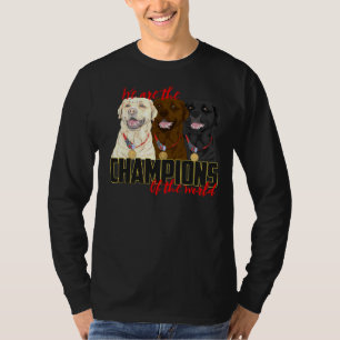 Camiseta Labrador Champions! Especialmente Para Labrador Re