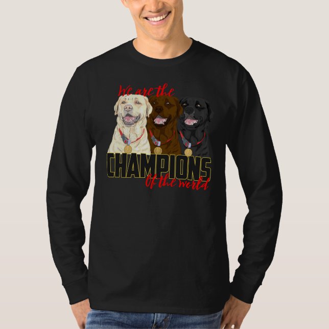 Camiseta Labrador Champions! Especialmente Para Labrador Re (Frente)