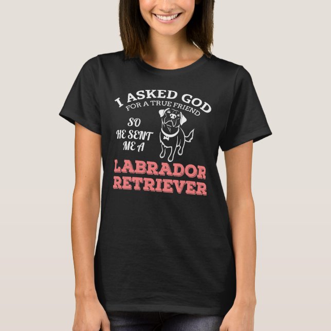 Camiseta Labrador É Um Verdadeiro Amigo (Frente)