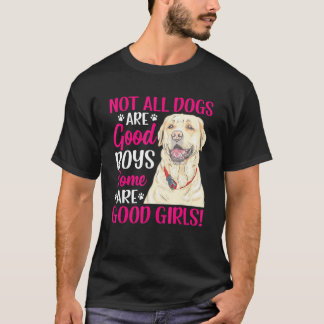 Camiseta Labrador Retriever Algumas São Boas Meninas Divert