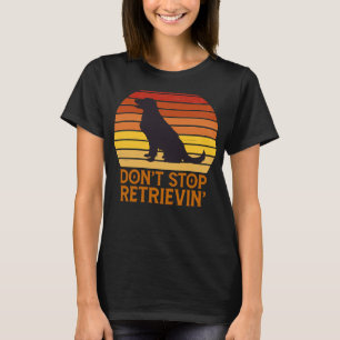 Camiseta Labrador Retriever Don Pára De Recuperar O Relatór