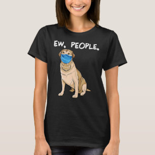 Camiseta Labrador Retriever Ew Pessoas Cachorro Vestindo má