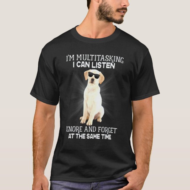 Camiseta Labrador Retriever No Multitarefa Posso Ouvir (Frente)