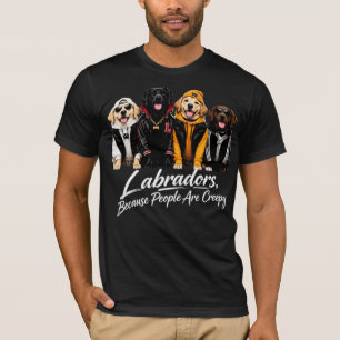 Camiseta Labradores Porque as Pessoas São Assustadoras Cães