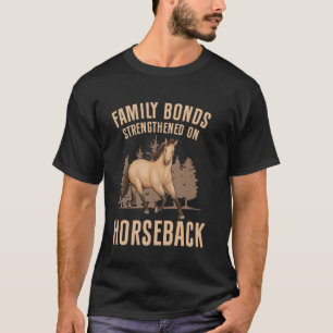 Camiseta Laços Familiares Fortalecidos a Cavalo Pai Cavalo