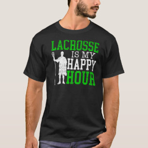 Camiseta Lacrosse É A Minha Feliz Hora De Desejo Do Esporte