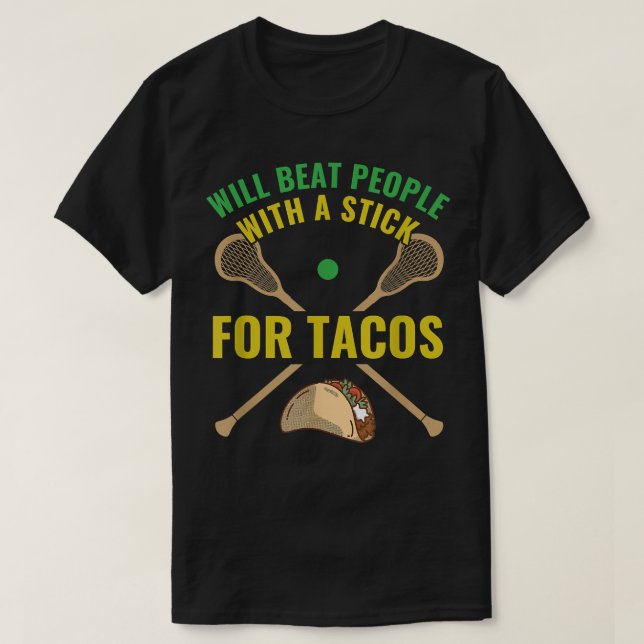 Camiseta Lacrosse Funny Lacrosse Stick Goalie Tacos (Frente do Design)