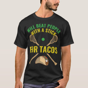 Camiseta Lacrosse Funny Lacrosse Stick Goalie Tacos