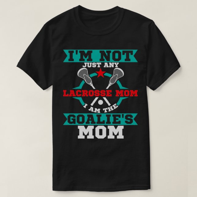 Camiseta Lacrosse Goalie Mãe Lax Gift (Frente do Design)