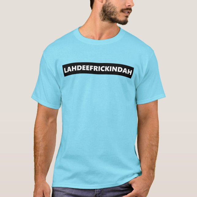 CAMISETA LADEEFRICKINDAH - NOSTRA SOCIAL™ (Frente)