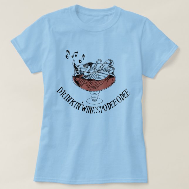 Camiseta Ladies - Drinkin' Wine Spodie Odie (Frente do Design)