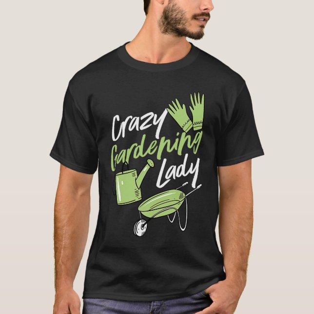 Camiseta Lady Cute Criou Jardinagem Louca Mãe Lov (Frente)