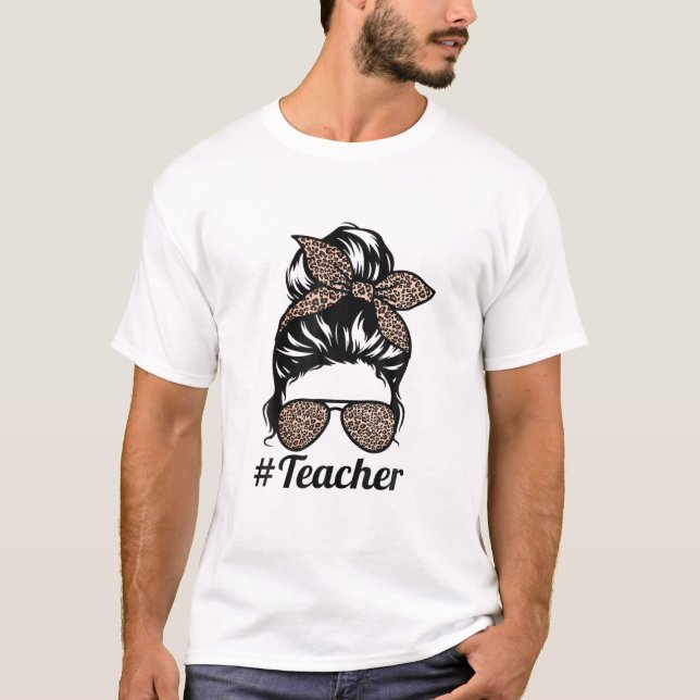 Camiseta Lady Messy Bun Leopard Engraçado Professora Mulher (Frente)