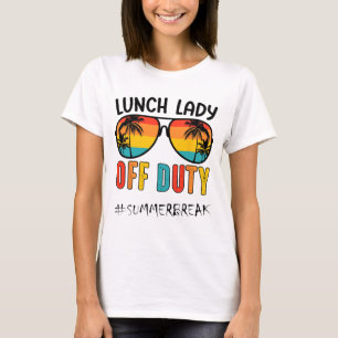Camiseta Lady Off Duty No Último Dia De Verão Da Escola