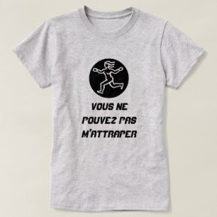 Camiseta Lady Run com texto Vous ne pouvez pas m'attraper