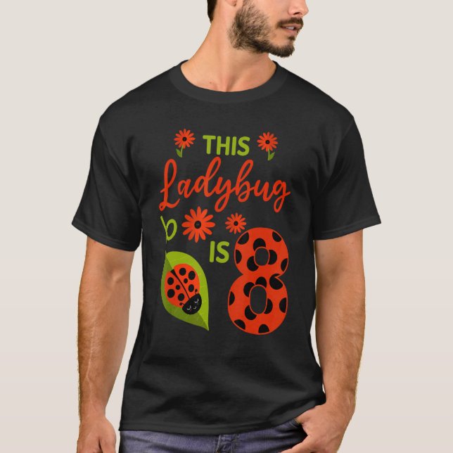 Camiseta Ladybug Birthday Esta Ladybug Tem 8 Anos (Frente)