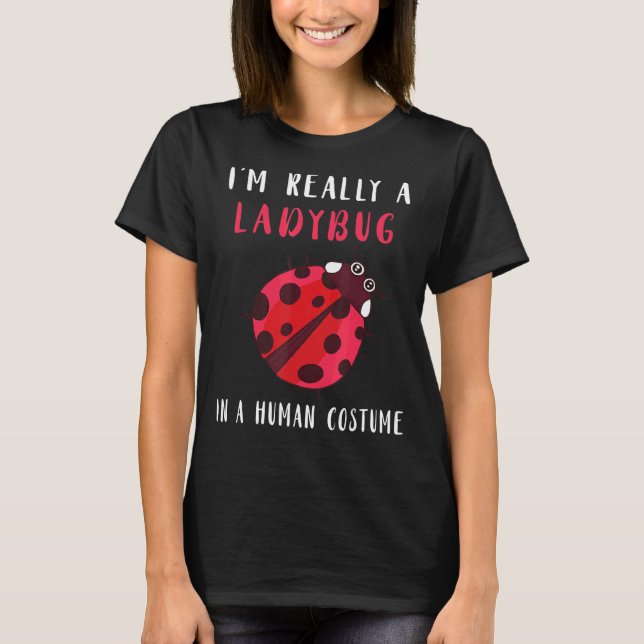 Camiseta Ladybug Eu sou mesmo um Inseto Ladybug (Frente)