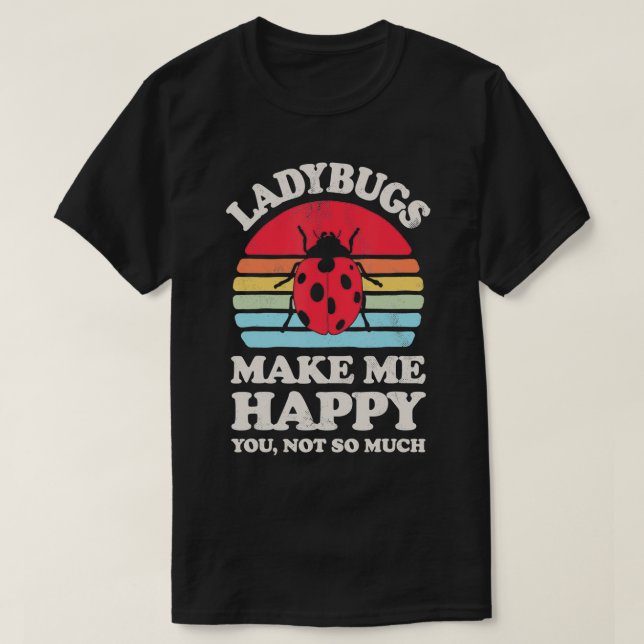 Camiseta Ladybugs Make Me Happy Funny Ladybug Bug Insect Re (Frente do Design)