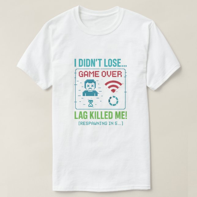 Camiseta “Lag Killed Me” Retro Gamer T-Shirt (Frente do Design)