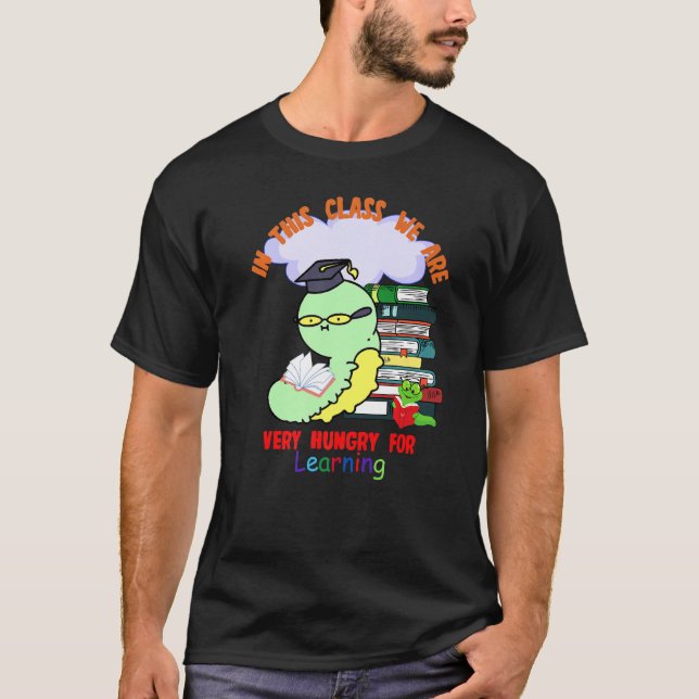Camiseta Lagarta Nesta Classe, Estamos Muito Famintos Por L (Frente)