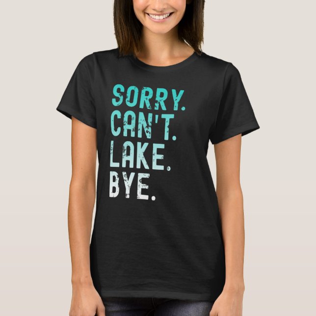 Camiseta Lago Desculpe Pode Lago Bye (Frente)