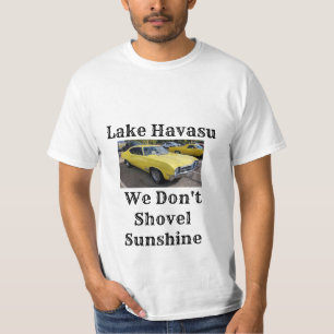 Camiseta Lago Havasu, não pingamos T-Shirt ensolarado