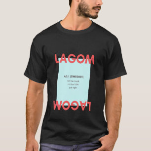 Camiseta Lagom Adj Sueco Não Muito Pouco Apenas