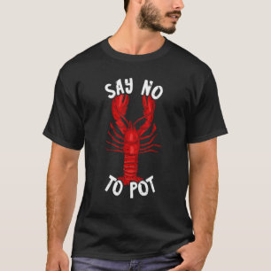 Camiseta Lagosta Vermelha Diz Não Ao Pote Cajun Foodie Craw