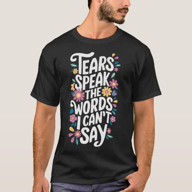 Camiseta Lágrimas falam as palavras que não posso dizer T-S (Frente)