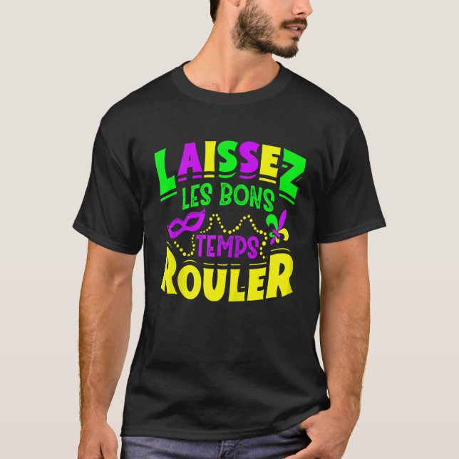 Camiseta Laissez Les Bons Templer Rouler Mardi Gras Funny Z (Frente)
