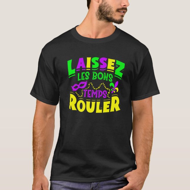 Camiseta Laissez Les Bons Temps Rouler Mardi Gras Funny (Frente)