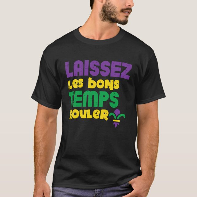 Camiseta Laissez Les Bons Temps Rouler Mardi Gras Men Women (Frente)