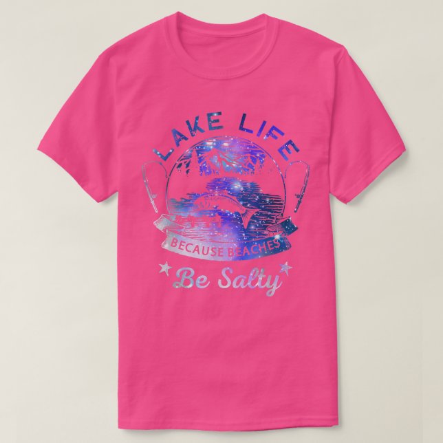 Camiseta Lake Life Because Beaches Be Salty Night sky Famil (Frente do Design)
