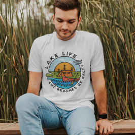 Camiseta Lake Life Cuz Beaches Pode Ser Salgado | Homens T-