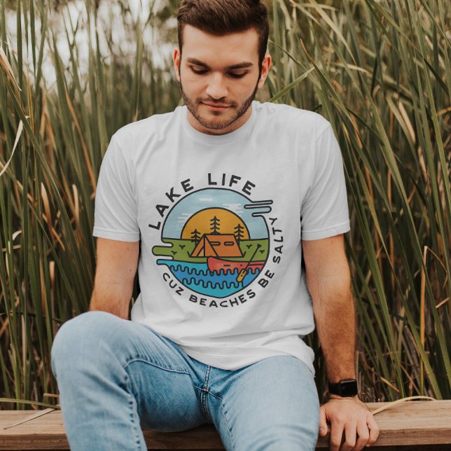 Camiseta Lake Life Cuz Beaches Pode Ser Salgado | Homens T- (Criador carregado)