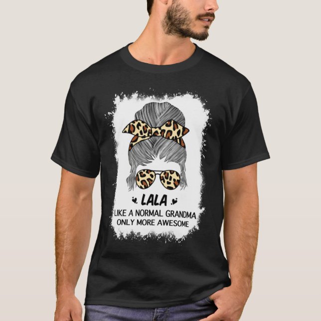 Camiseta Lala Like A Normal Grandma Only More Awesome Mothe (Frente)