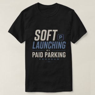 Camiseta Lançamento Suave do Meu Programa de Estacionamento