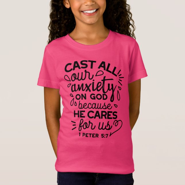 Camiseta Lance Toda a Sua Ansiedade – 1 Pedro 5:7 Versículo (Frente)