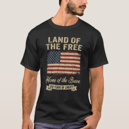 Camiseta Land Of The Free 250 Years Liberty USA Flag