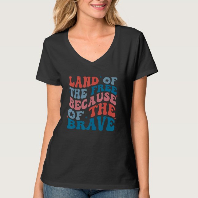 Camiseta Land Of The Free Because Of The Brave 4th of July  (Frente)