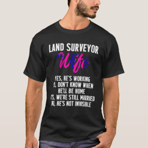 Camiseta Land Survey Wife Work Funny Surveyor Gifts T Sh