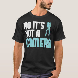 Camiseta Land Surveyor No is not a Camera Land Surveyor