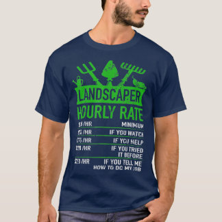 Camiseta Landscaper Hourly Rate  Funny Gardening Gardener 