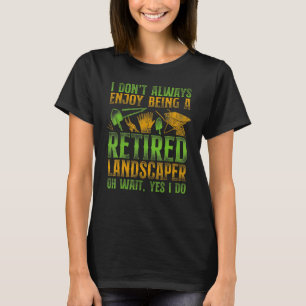 Camiseta Landscaper Landscaping Landscape Arquiteto aposent