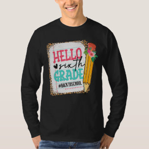 Camiseta Lápis Bonito Alô Sexto Grau Feliz Primeiro Dia De