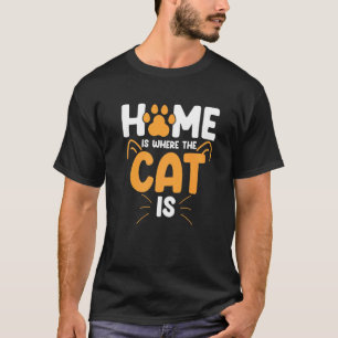 Camiseta Lar É Onde Está O Gato É  Gato  Gatinhos Gatos Mam